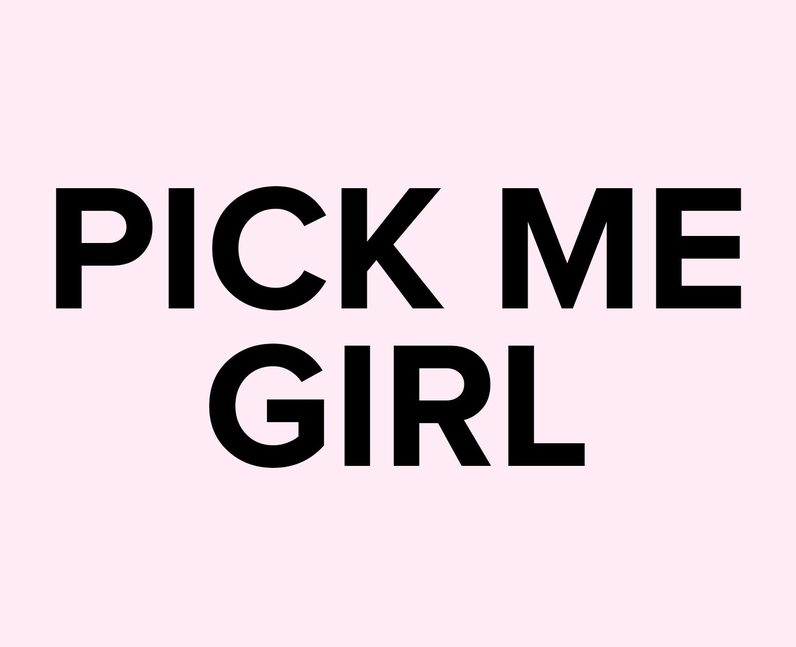 What does Pick Me Girl mean on TikTok?